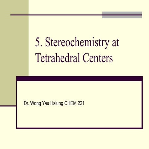 Chapter 05 stereochemistry at tetrahedral centers