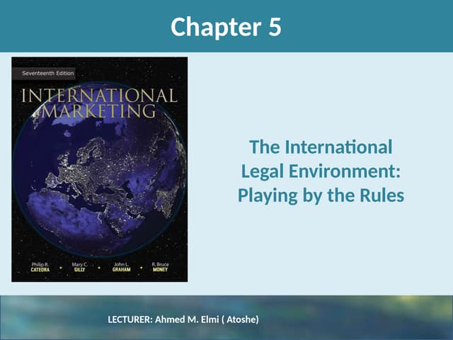 CHAPTER 05; THE INTERNATIONAL LEGAL ENVIRONMENT.pptx