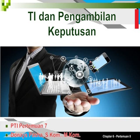 Chapter 06 pertemuan 8- donpas - ti dan decision making