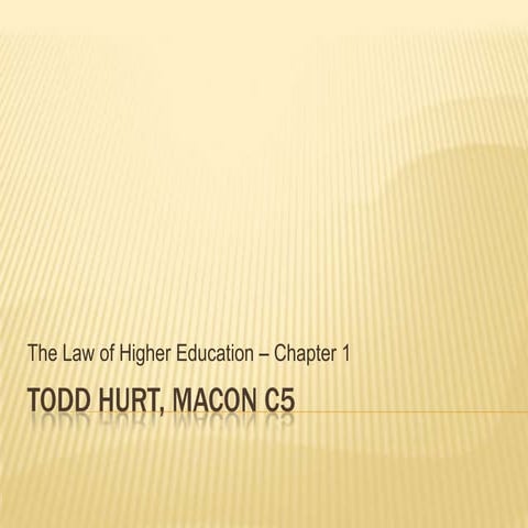 The Law of Higher Education (Kaplan 4th) Chapter1 | PPTX