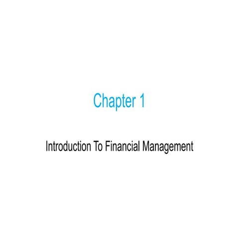 Chapter 1 Introduction to Financial Management