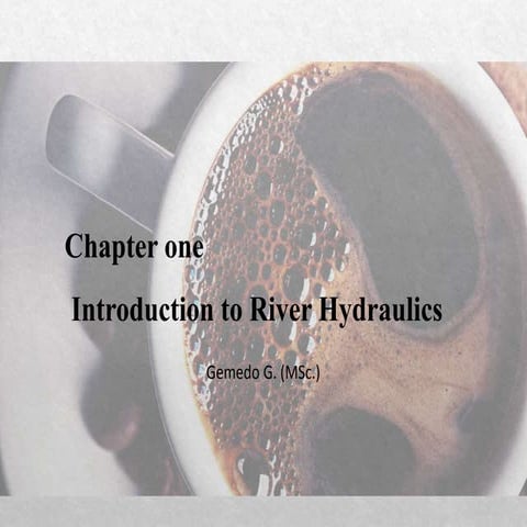 Chapter 1: Introduction to River Hydraulics