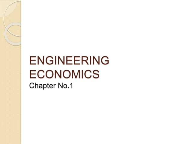 Engineering Economics Pptx Engineering Economics Pptx