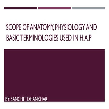 Chapter 1- Scope of anatomy, physiology and basic terminologies used in H.A.P...