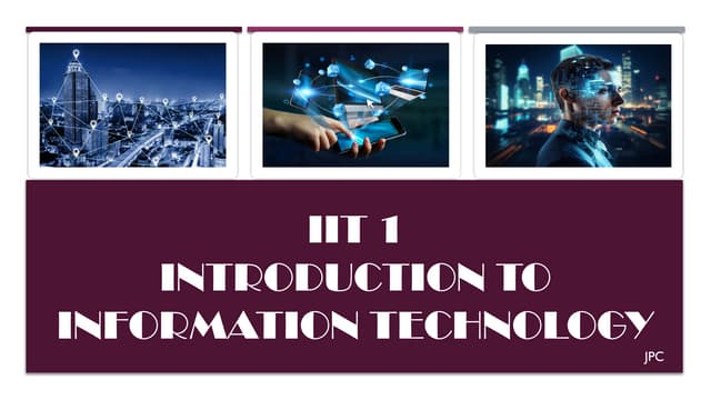 CHAPTER 1 Introduction to Information Technology