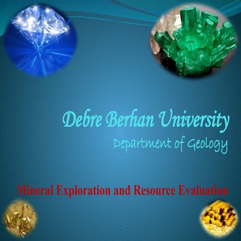 mineral exploration and resource evaluation
