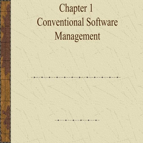 Chapter1 conventional softwaremanagement (1)