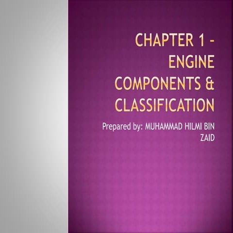 Chapter 1   engine components and classification