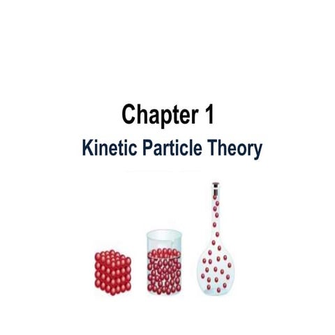 Chapter 1   kinetic particle theory (1)