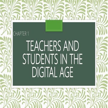 Chapter 1 Teachers and Students in the Digital Age | PPTX