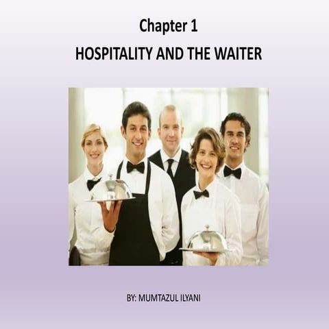 INTRODUCTION TO HOSPITALITY AND THE WAITER