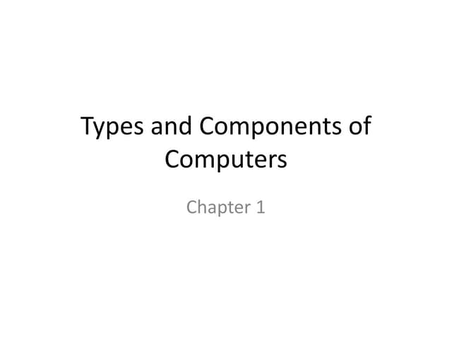 Chapter 1   Types and components of a computer system