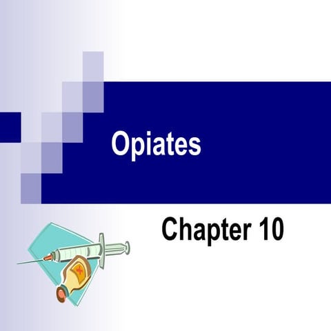 Chapter 10   Opiates