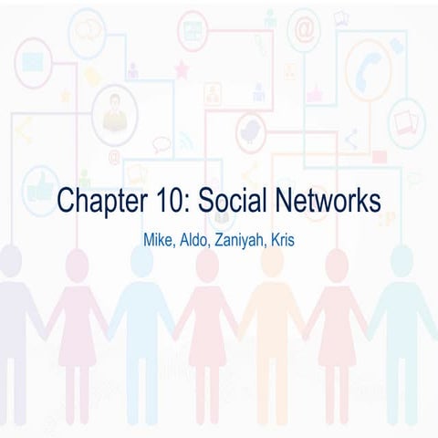 Chapter 10   Social Networks