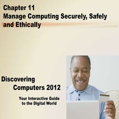 CH11-Managing Computing Securely, Safely and Ethically