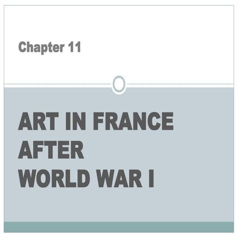 Chapter 11   art in france after world war i