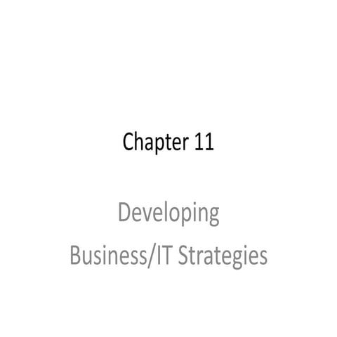 Chapter 11  developiong business&amp;it strategies