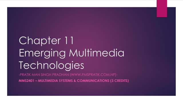 Chapter 11 - Emerging Multimedia Technologies
