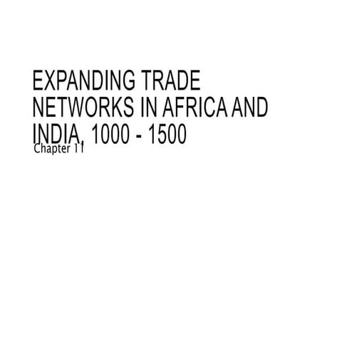 Chapter 11 expanding trade networks in africa and india