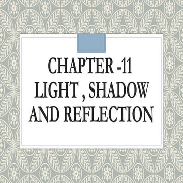 Chapter 11 Light Shadow and Reflection.pptx