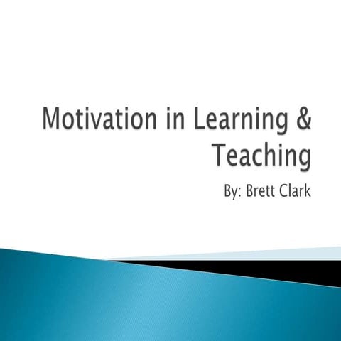 Chapter 11 motivation in learning & teaching