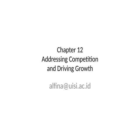 Chapter 12-Addressing Competition & Driving Growth.pptx