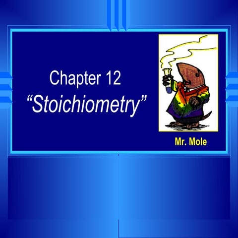 Chemistry - Chp 12 - Stoichiometry - PowerPoint