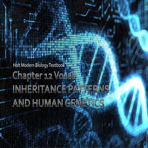Holt Modern Biology Chapter 12 Vocab Words--Inheritance Patterns and Human Genetics