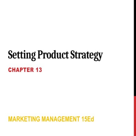 Chapter 13-Setting Product Strategy.pptx