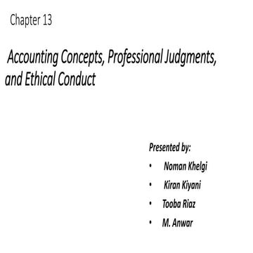 Chapter 13 accounting concepts, professional judgments,aand ethical conduct