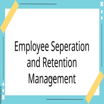 CHAPTER 13_EMPLOYEE SEPARATION AND RETENTION MANAGEMENT.pptx