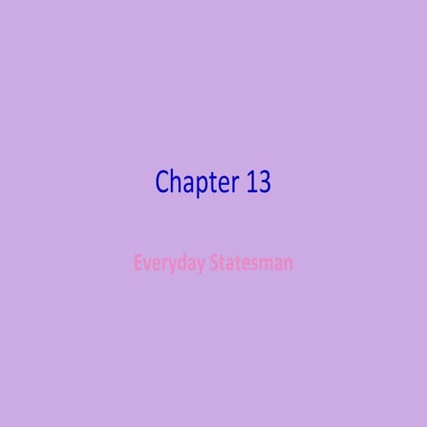 Chapter 13 everyday stateman | PPT