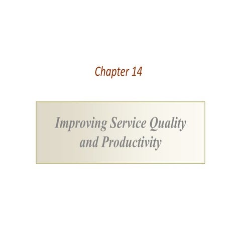 Utsav Mahendra :  Improving Service Quality  and Productivity  