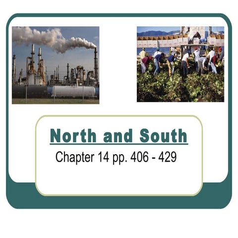 Chapter 14   north and south