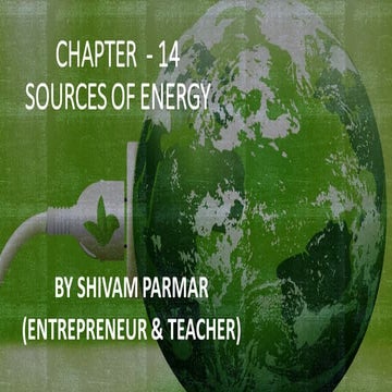 Chapter - 14, Sources of Energy, Science, Class 10