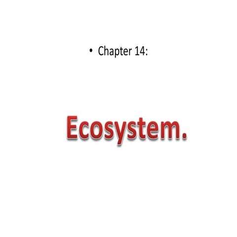 Chapter 14 ecosystem by mohanbio