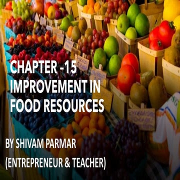 Chapter - 15, Improvement in Food Resources, Science, Class 9
