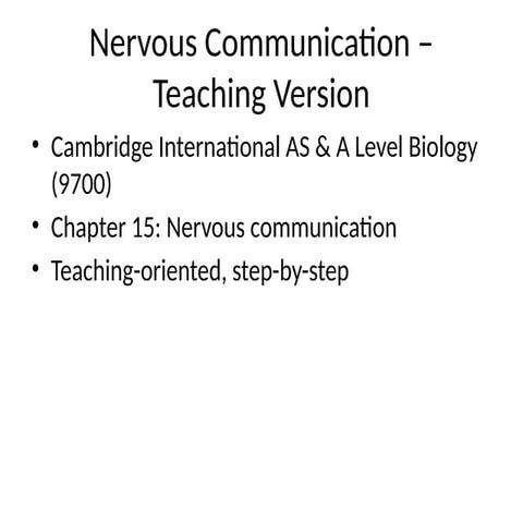 Chapter_15_Nervous_Communication_9700_Teaching_v3_detailed.pptx