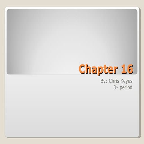 Chapter 16 | PPT