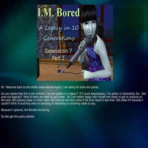 I.M. Bored: A Legacy in 10 Generations - Gen 7 Part 1