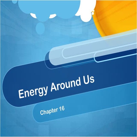Chapter 16 - Energy around Us