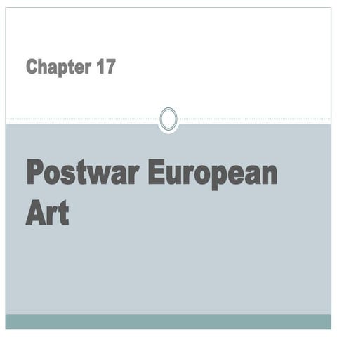 Chapter 17   postwar european art