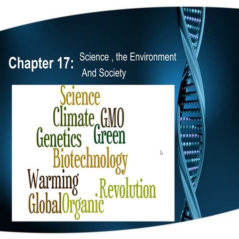 Chapter 17 science , the environment and society