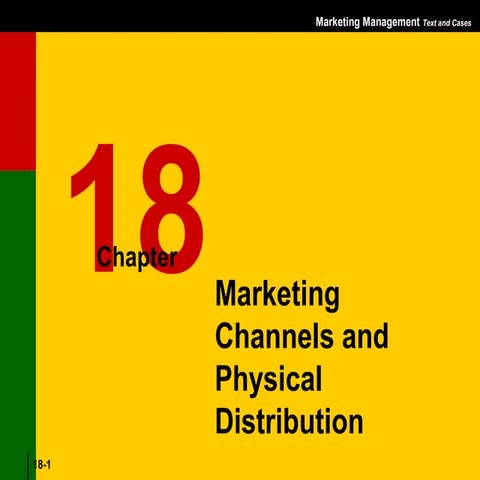 Chapter 18 marketing channels and physical distribution marketing management