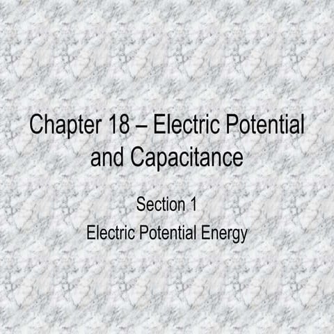 Chapter_18_sec_1__Electric_Potential_and_Capacitance.ppt