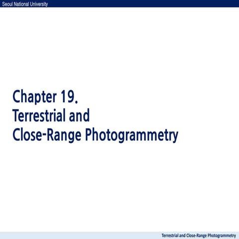 chapter19. Terrestrial and Close-Range Photogrammetry.pdf