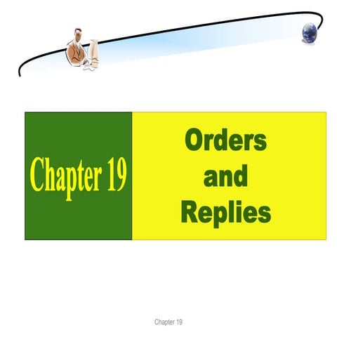 Orders and Replies Chapter 19 ppt