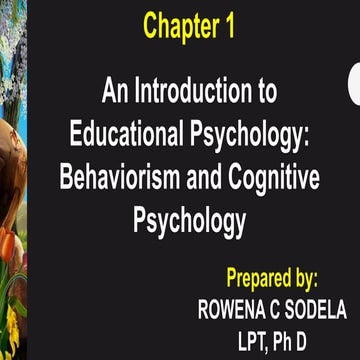 Chapter 1 An Introduction to Educational Psychology Behaviorism and Cognitive...
