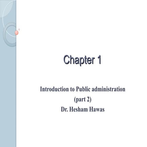 Chapter 1 dr hesham.ppt -introduction in public administration
