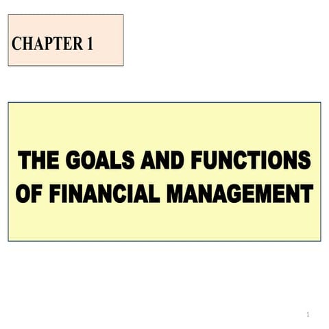 Chapter1Goals and Function of Financial Management.pptx